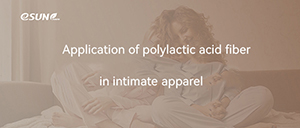 From Plants to Fabrics: For Close-to-Skin Wear, Choose Polylactic Acid Fiber!